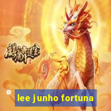 lee junho fortuna